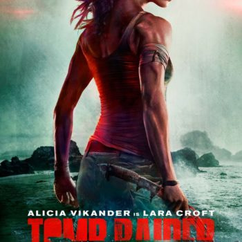 New Tomb Raider Movie Poster, Now with a Real Neck